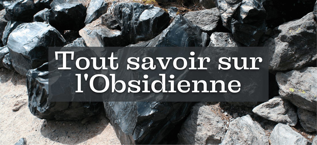 Obsidienne : Vertus et bienfaits en lithothérapie, minéralogie, histoire et légendes par ENAE Mineraux