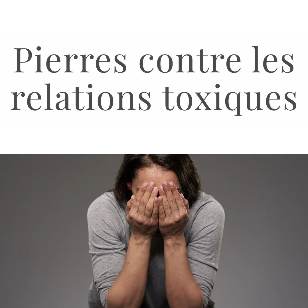 Les pierres pour se sortir d'une relation toxique - ENAE Minéraux