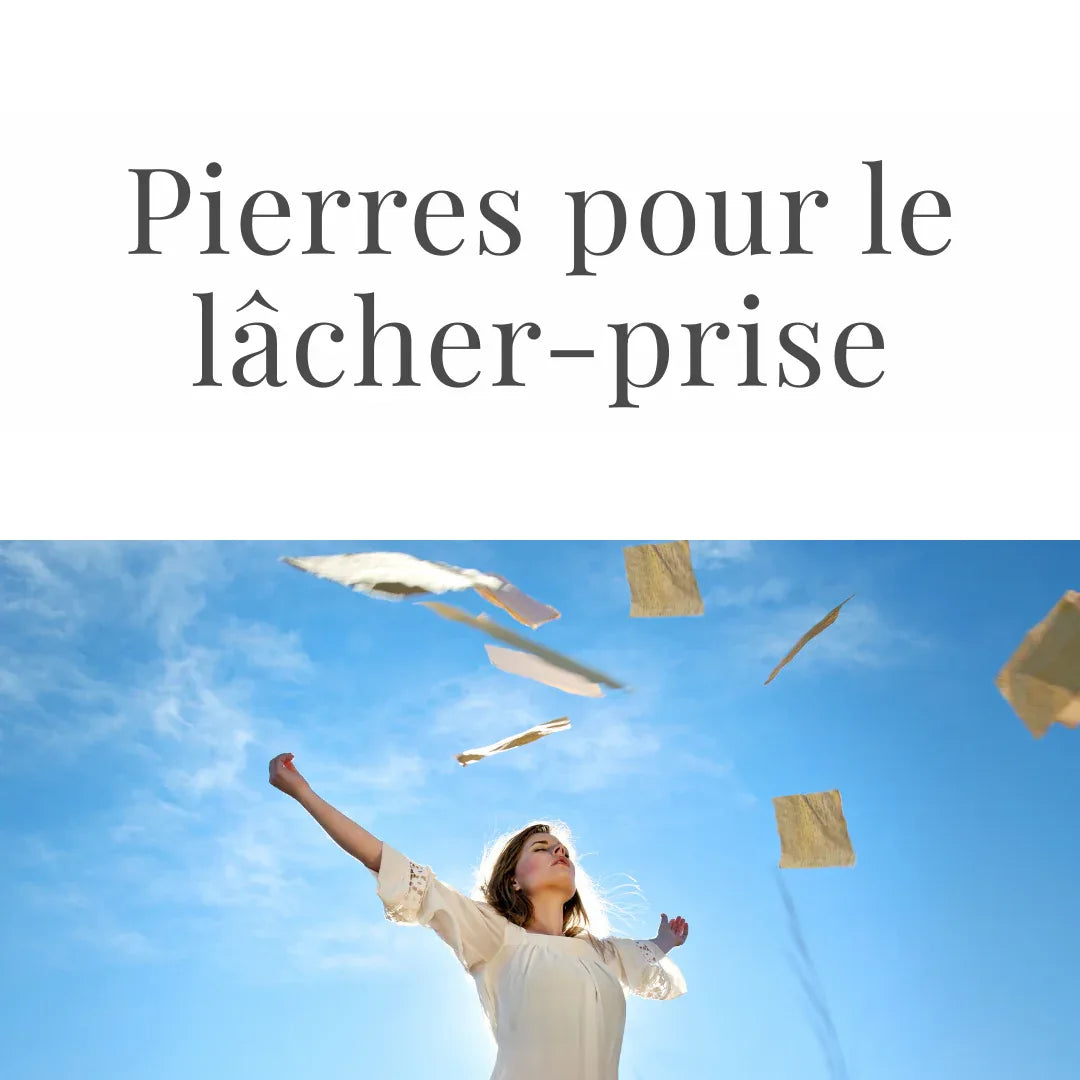 Les pierres pour lâcher prise - ENAE Minéraux